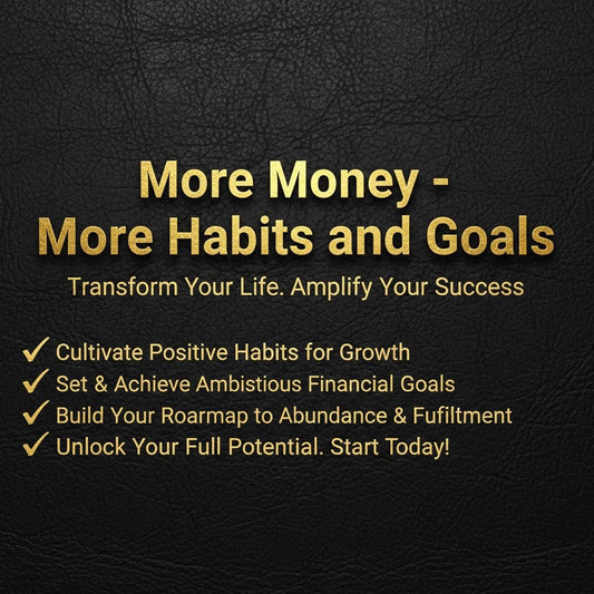 More Money - Better Habits,Clearer Goals